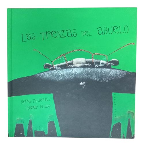 LAS TRENZAS DEL ABUELO - NURIA FIGUERAS - ROGER OLMOS LAS TRENZAS DEL ABUELO - NURIA FIGUERAS - ROGER OLMOS