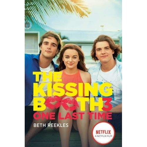 ONE LAST TIME - THE KISSING BOOTH 3 - BETH REEKLES