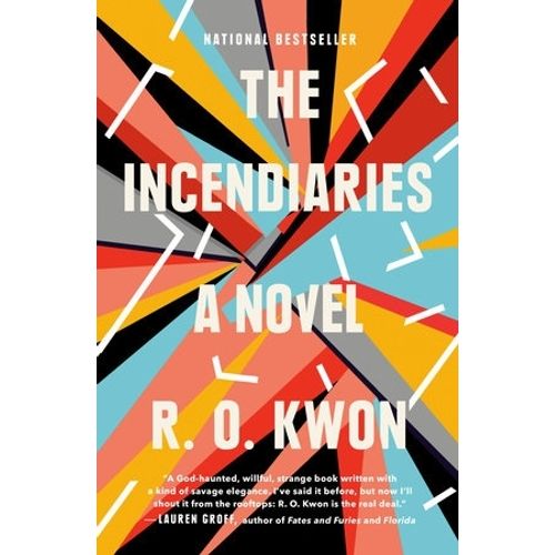 THE INCENDIARIES - A NOVEL - R. O. KWON