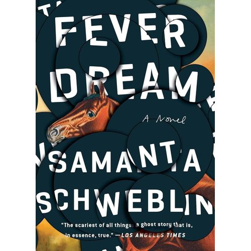 FEVER DREAM - SAMANTA SCHWEBLIN