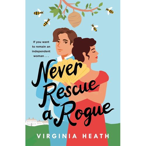 NEVER RESCUE A ROGUE - THE MERRIWELL SISTERS 2 - VIRGINIA HE