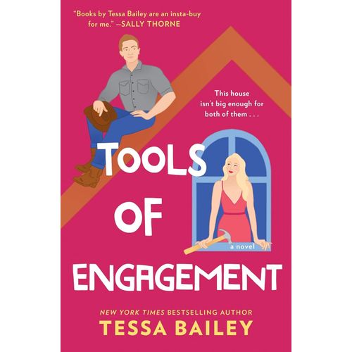 TOOLS OF ENGAGEMENT - HOT AND HAMMERED 3 - TESSA BAILEY