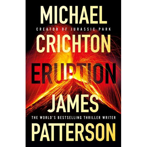 ERUPTION - MICHAEL CRICHTON - JAMES PATTERSON