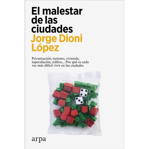 EL MALESTAR DE LAS CIUDADES - JORGE DIONI LOPEZ