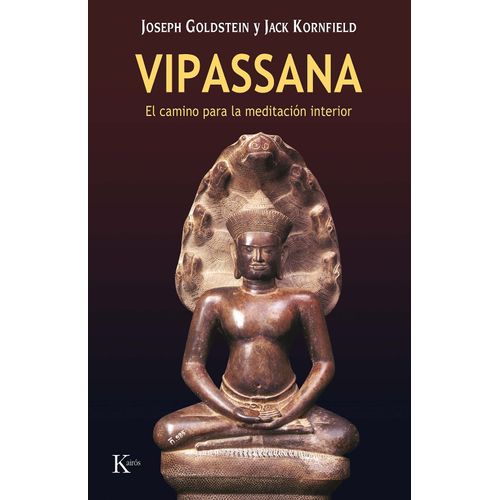VIPASSANA - EL CAMINO PARA LA MEDITACION INTERIOR