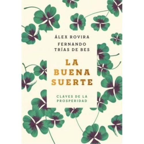 LIBRO LA BUENA SUERTE - ALEX ROVIRA Y FERNANDO TRIAS DE BES