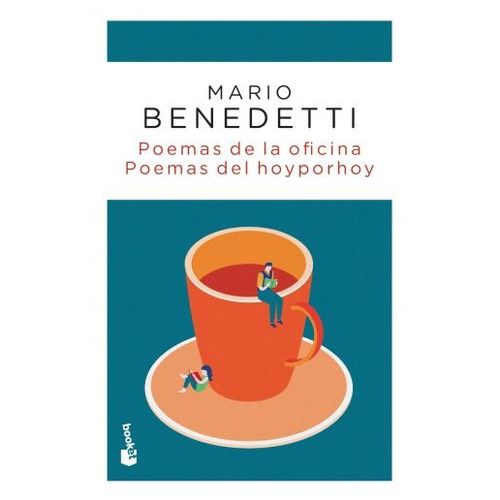 POEMAS DE LA OFICINA, POEMAS DEL HOY POR HOY - MARIO BENEDET