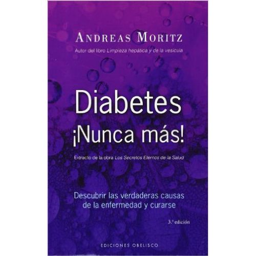 DIABETES ¡ NUNCA MAS ! - ANDREAS MORTIZ