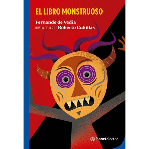 EL LIBRO MONSTRUOSO - FERNANDO DE VEDIA