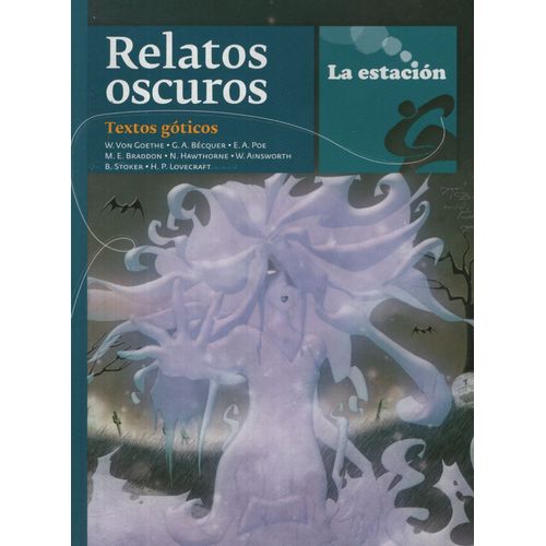 RELATOS OSCUROS (TEXTOS GOTICOS) - LA ESTACION
