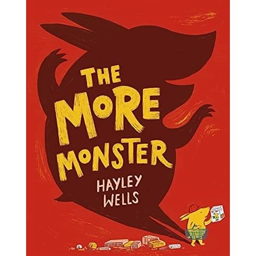 THE MORE MONSTER - HAYLEY WELLS