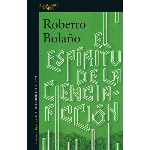 EL ESPIRITU DE LA CIENCIA FICCION - ROBERTO BOLAÑO