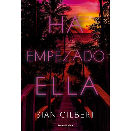 HA EMPEZADO ELLA - SIAN GILBERT