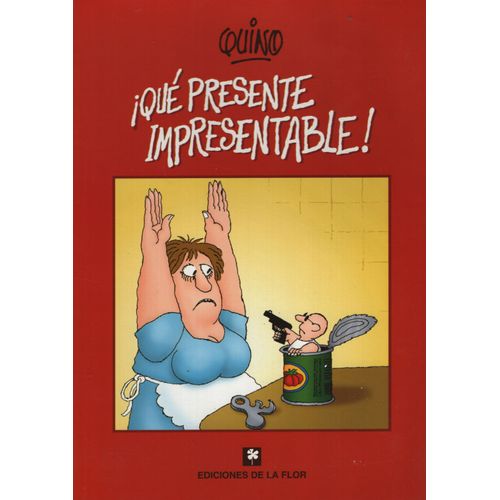QUE PRESENTE IMPRESENTABLE!