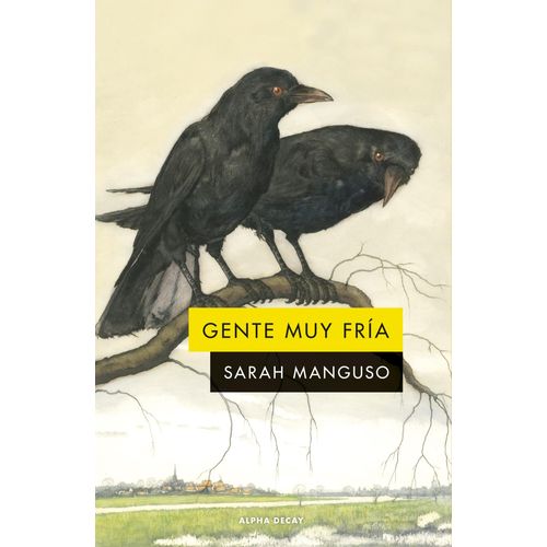 GENTE MUY FRIA - SARAH MANGUSO