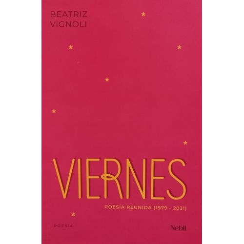 VIERNES - OBRA POETICA (1979-2021) - BEATRIZ VIGNOLI