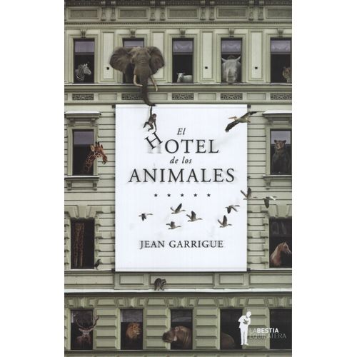 EL HOTEL DE LOS ANIMALES - JEAN GARRIGUE