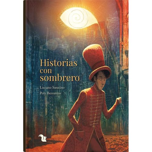 HISTORIAS CON SOMBRERO - SARACINO - BERNATENE