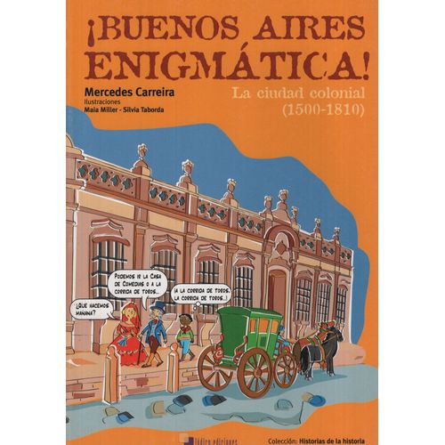 BUENOS AIRES ENIGMATICA - LA CIUDAD COLONIAL