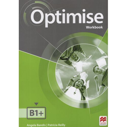OPTIMISE B1+ - WORKBOOK NO KEY + DIGITAL (2021) OPTIMISE B1+ - WORKBOOK NO KEY + DIGITAL (2021)
