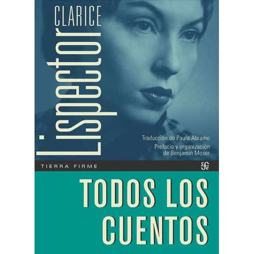 TODOS LOS CUENTOS - CLARICE LISPECTOR