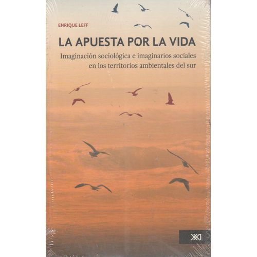 LA APUESTA POR LA VIDA . LEFF
