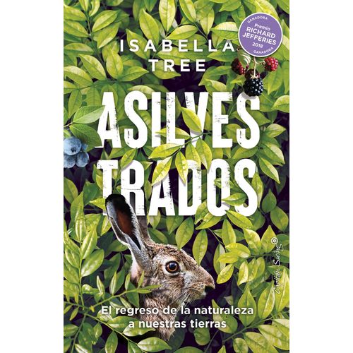 ASILVESTRADOS - REGRESO DE LA NATURALEZA A NUESTRAS TIERRAS