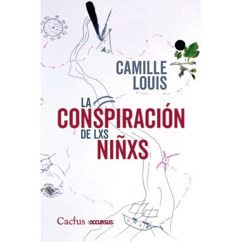 LA CONSPIRACION DE LXS NIÑXS -CAMILLE LOUIS