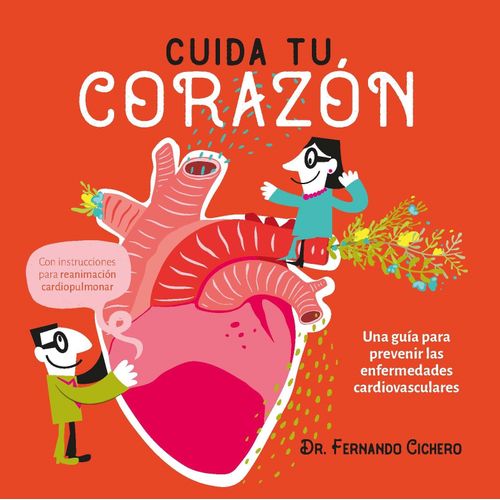 CUIDA TU CORAZON - DR. FERNANDO CICHERO CUIDA TU CORAZON - DR. FERNANDO CICHERO