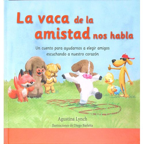 LA VACA DE LA AMISTAD NOS HABLA - AGUSTINA LYNCH