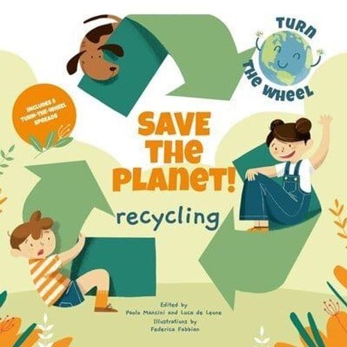 RECYCLING SAVE THE PLANET ! - TURN THE WHEEL
