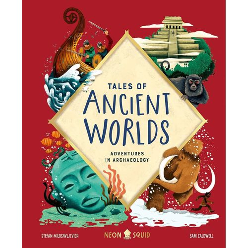 TALES OF ANCIENT WORLDS - ADVENTURES IN ARCHAEOLOGY