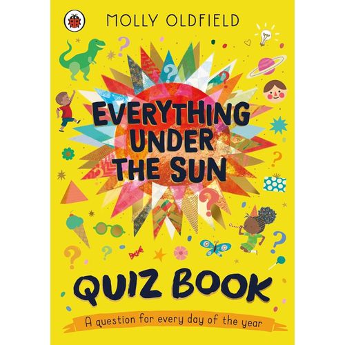 EVERYTHING UNDER THE SUN - QUIZ BOOK - MOLLY OLDFIELD