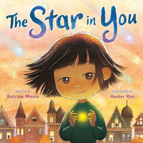 THE STAR IN YOU - KATRINA MOORE - AMBER REN