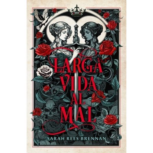 LARGA VIDA AL MAL - SARAH REES BRENNAN