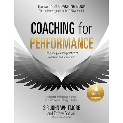 COACHING FOR PERFORMANCE 6/ED - JOHN WHITMORE