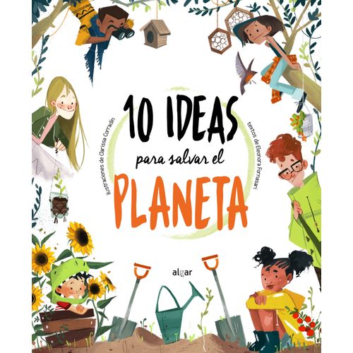 10 IDEAS PARA SALVAR EL PLANETA - ELEONORA FORNASARI