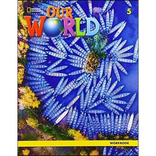 OUR WORLD 5 2/ED - WORKBOOK