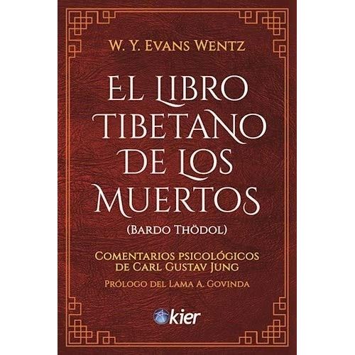 EL LIBRO TIBETANO DE LOS MUERTOS - EVANS WENTZ