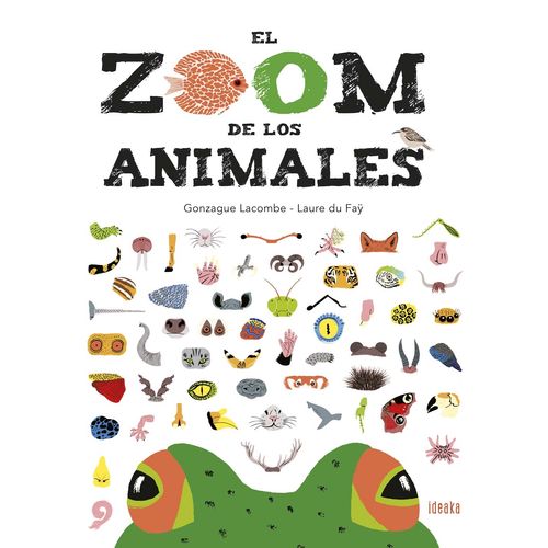 LIBRO EL ZOOM DE LOS ANIMALES - IDEAKA