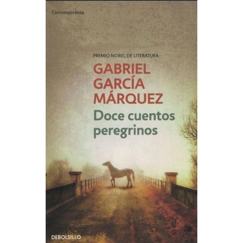 DOCE CUENTOS PEREGRINOS (BOLSILLO) - GABRIEL GARCIA MARQUEZ