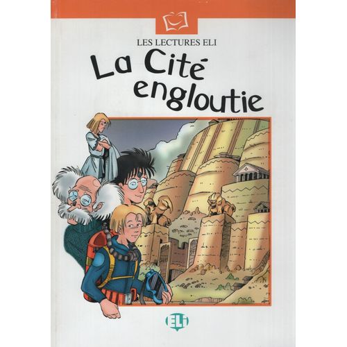 LA CITE ENGLOUTIE - LES LECTURES ELI LA CITE ENGLOUTIE - LES LECTURES ELI