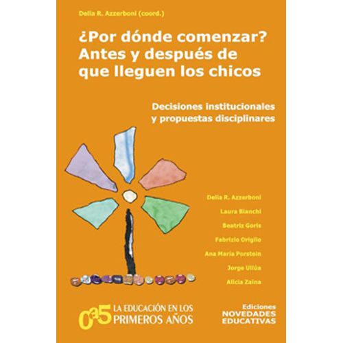 POR DONDE COMENZAR? ANTES Y DESPUES DE QUE LLEGUEN LOS CHICO