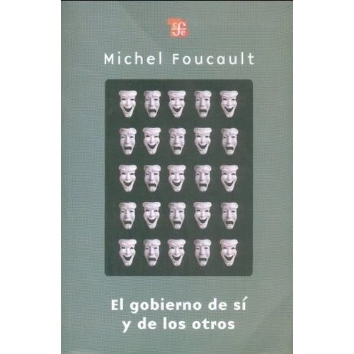 EL GOBIERNO DE SI Y DE LOS OTROS - MICHEL FOUCAULT