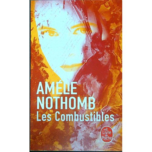 LES COMBUSTIBLES - AMELIE NOTHOMB