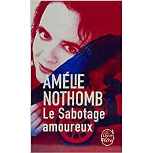 LE SABOTAGE AMOREUX - AMELIE NOTHOMB