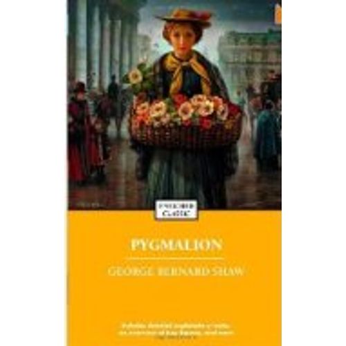 PYGMALION - ENRICHED CLASSICS - GEORGE BERNARD SHAW