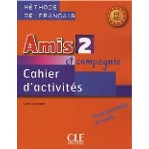AMIS ET COMPAGNIE 2 - CAHIER D'EXERCICES - A1/A2
