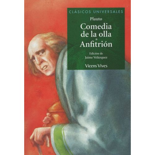 LA COMEDIA DE LA OLLA /  ANFITRION - CLASICOS UNIVERSALES