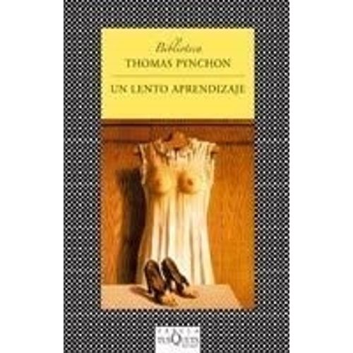 UN LENTO APRENDIZAJE - THOMAS PYNCHON